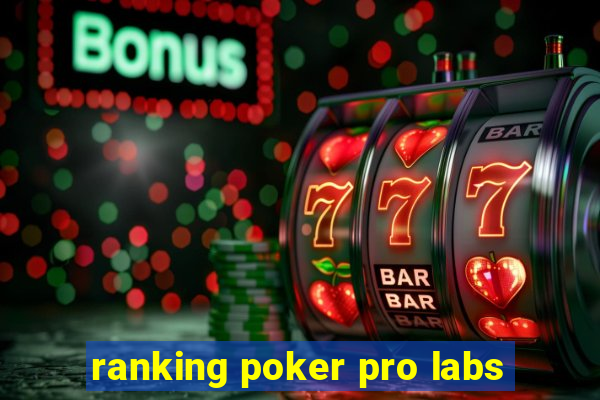 ranking poker pro labs